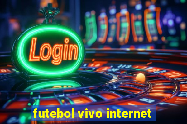 futebol vivo internet